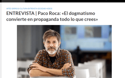 El Blog Feroz | Paco Roca: «El dogmatismo convierte en propaganda todo lo que crees»