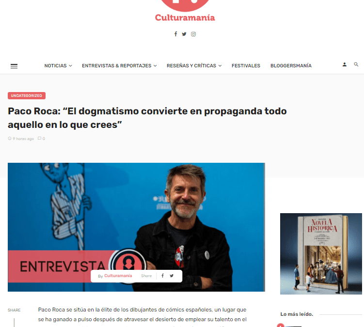 Culturamanía | Paco Roca: “El dogmatismo convierte en propaganda todo aquello en lo que crees”