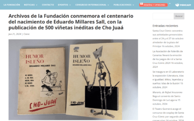 FUNDACIÓN CINE+CÓMICS | Archivos de la Fundación conmemora el centenario del nacimiento de Eduardo Millares Sall, con la publicación de 500 viñetas inéditas de Cho Juaá