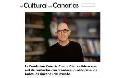 EL CULTURAL DE CANARIAS | La Fundación Canaria Cine + Cómics lidera una red de contactos con creadores o editoriales de todos los rincones del mundo