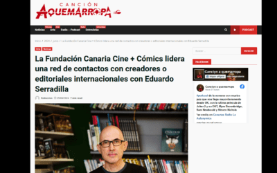 AQUEMARROPA | La Fundación Canaria Cine + Cómics lidera una red de contactos con creadores o editoriales internacionales con Eduardo Serradilla