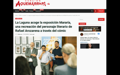 AQUEMARROPA | La Laguna acoge la exposición Mararía, una recreación del personaje literario de Rafael Arozarena a través del cómic