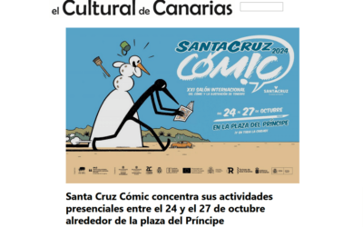 EL CULTURAL DE CANARIAS | Santa Cruz Cómic concentra sus actividades presenciales entre el 24 y el 27 de octubre alrededor de la plaza del Príncipe