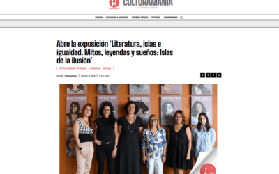 CULTURAMANÍA | Abre la exposición ‘Literatura, islas e igualdad. Mitos, leyendas y sueños: Islas de la ilusión’