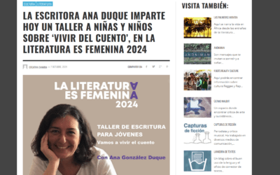 CREATIVA CANARIAS | La escritora Ana Duque imparte hoy un taller a niñas y niños sobre ‘Vivir del Cuento’, en la Literatura es Femenina 2024