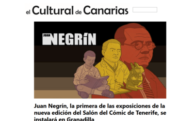 EL CULTURAL DE CANARIAS | Juan Negrín, la primera de las exposiciones de la nueva edición del Salón del Cómic de Tenerife, se instalará en Granadilla