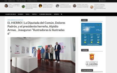 El Blog Feroz | EL HIERRO | La Diputada del Común, Dolores Padrón, y el presidente herreño, Alpidio Armas,  ,inauguran “Ilustradoras & Ilustradas 6”