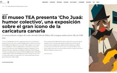Tenerife Espacio de las Artes | El museo TEA presenta ‘Cho Juaá: humor colectivo’, una exposición sobre el gran icono de la caricatura canaria